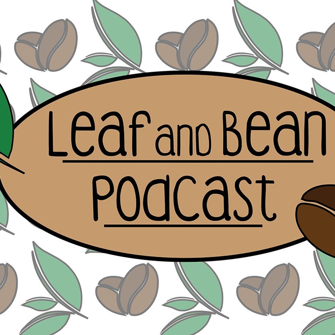 Leaf and Bean Podcast