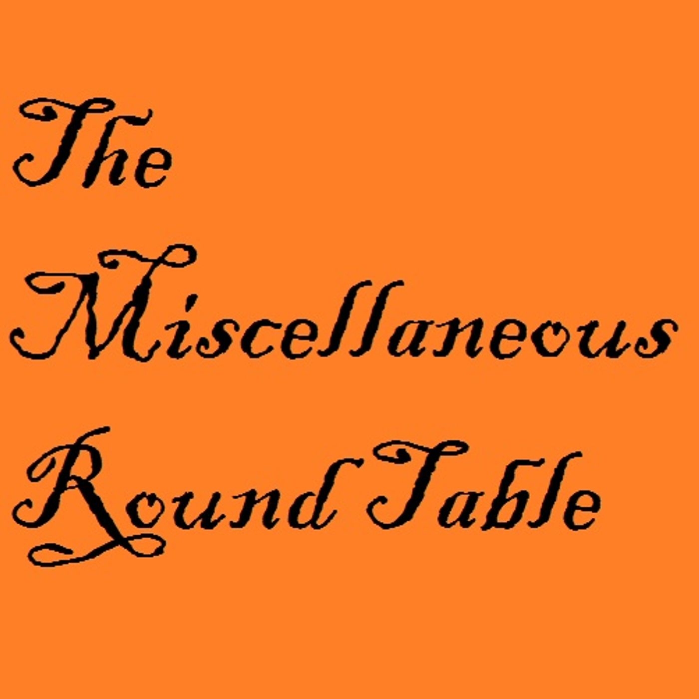 The Miscellaneous Round Table episode artwork