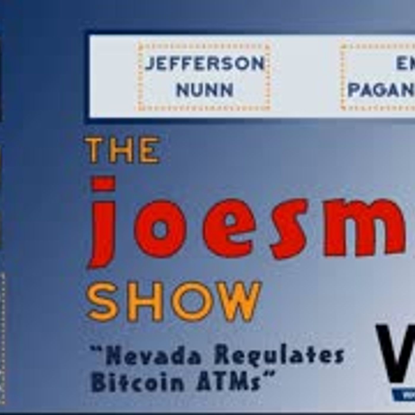 Joesmoe Show #3 - Nevada requires ATM licensure, Taxation and Bitcoin ATMs