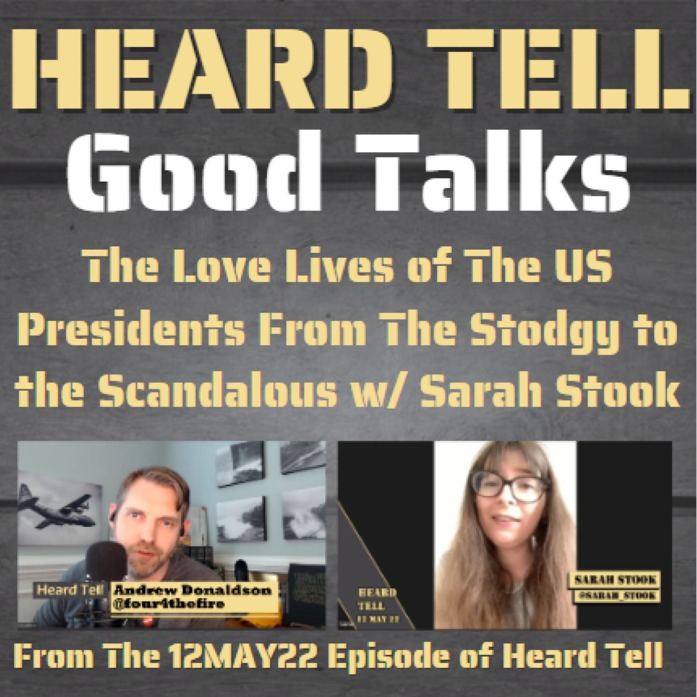 Good Talks: The Love Lives of The US Presidents From The Stodgy to the Scandalous w/ Sarah Stook
