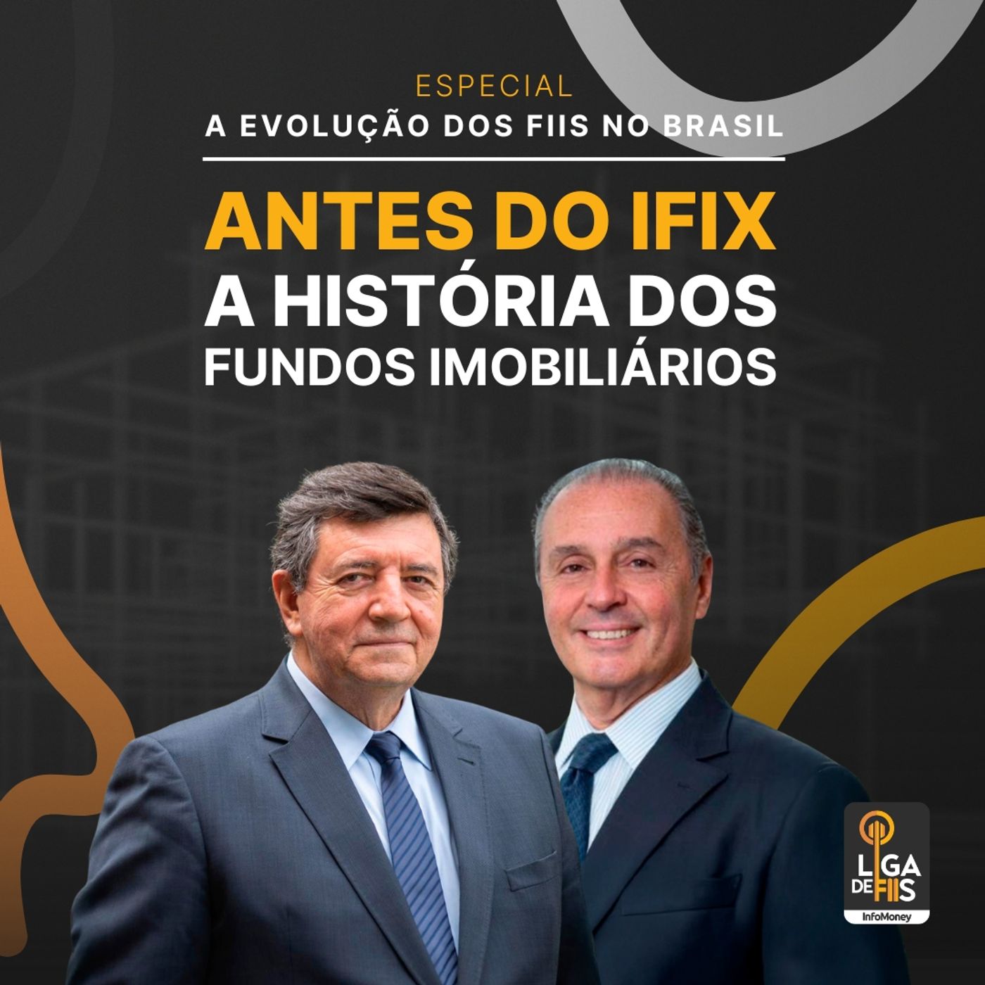 Os pioneiros dos FIIs contam a origem do mercado | Especial A Evolução dos FIIs no Brasil #1 episode artwork