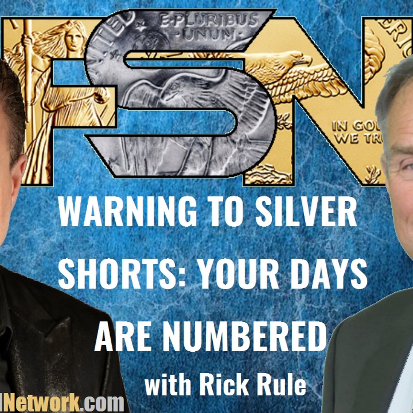 Warning to Silver Shorts: Your Days Are Numbered - Rick Rule - #6302