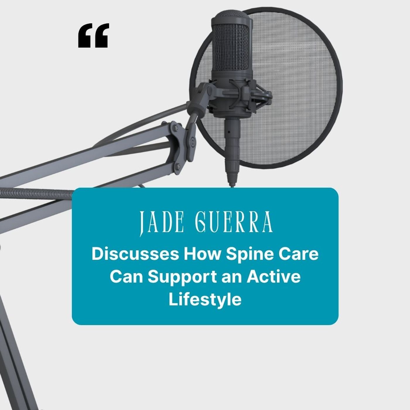 Jade Guerra Discusses How Spine Care Can Support an Active Lifestyle episode artwork