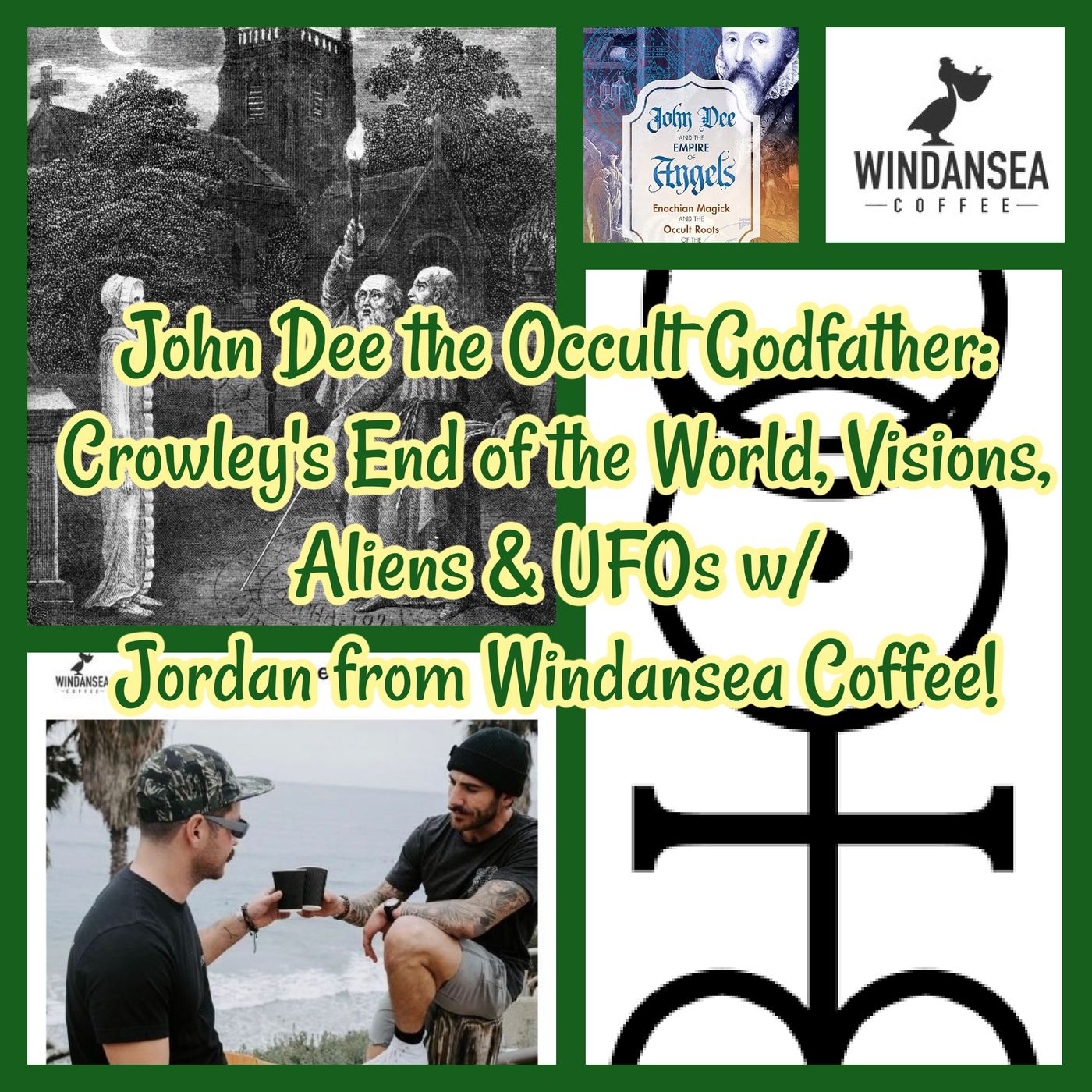 John Dee the Occult Godfather: Crowley's End of the World, Visions, Aliens & UFOs w/ Jordan from Windansea Coffee!