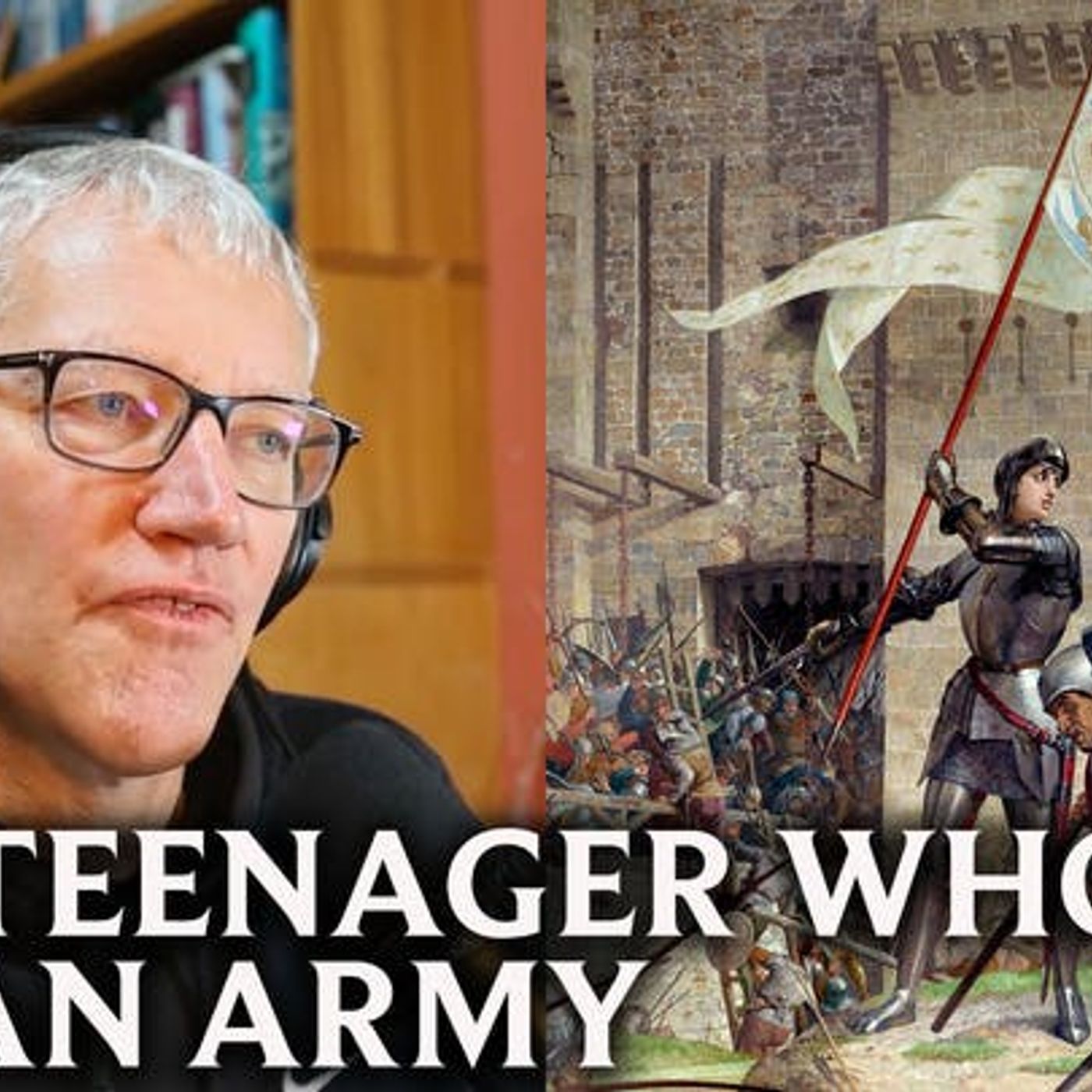 633. Joan of Arc: Saviour of France (Part 2)