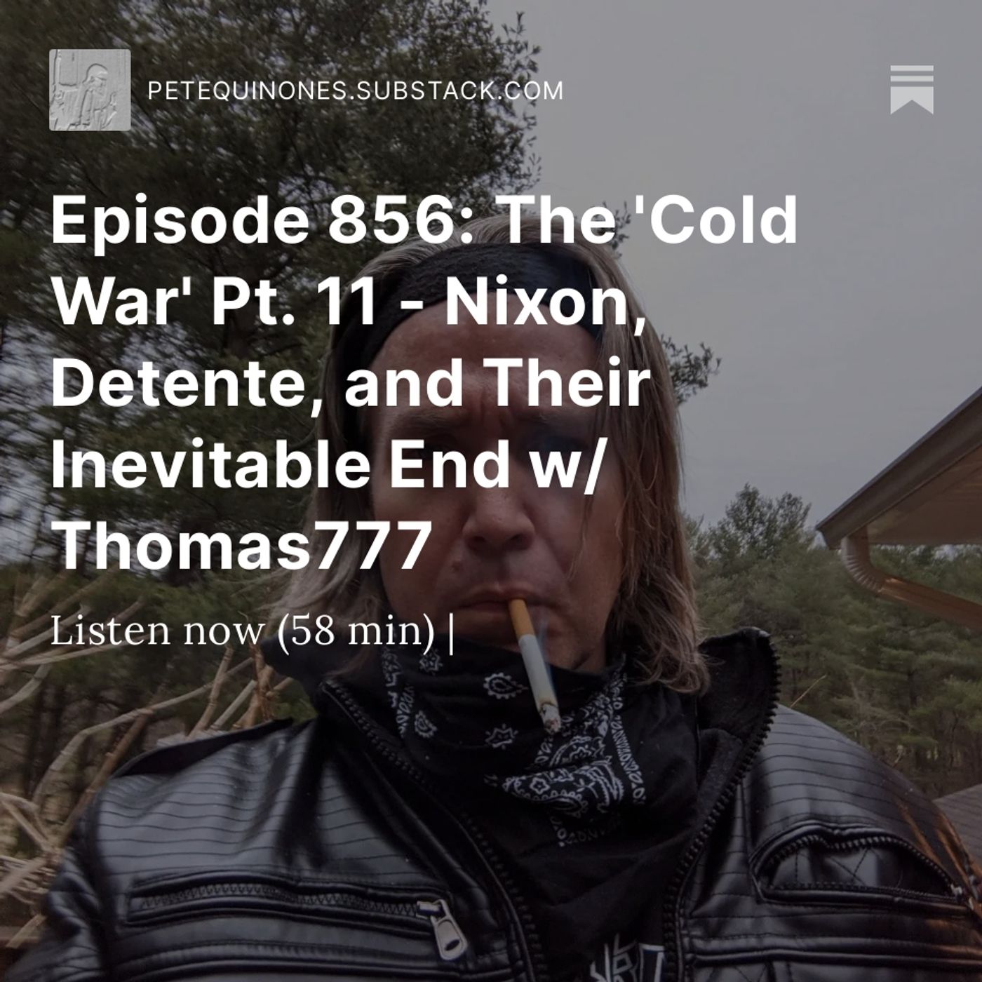 Episode 856: The 'Cold War' Pt. 11 - Nixon, Detente, and Their Inevitable End w/ Thomas777