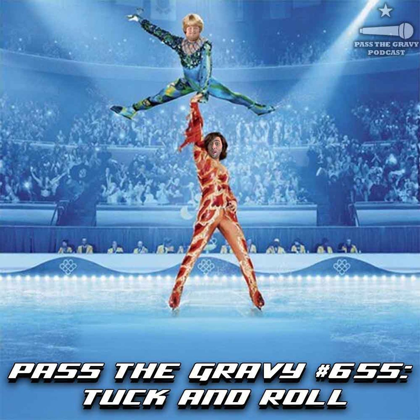 Pass The Gravy #655: Tuck and Roll