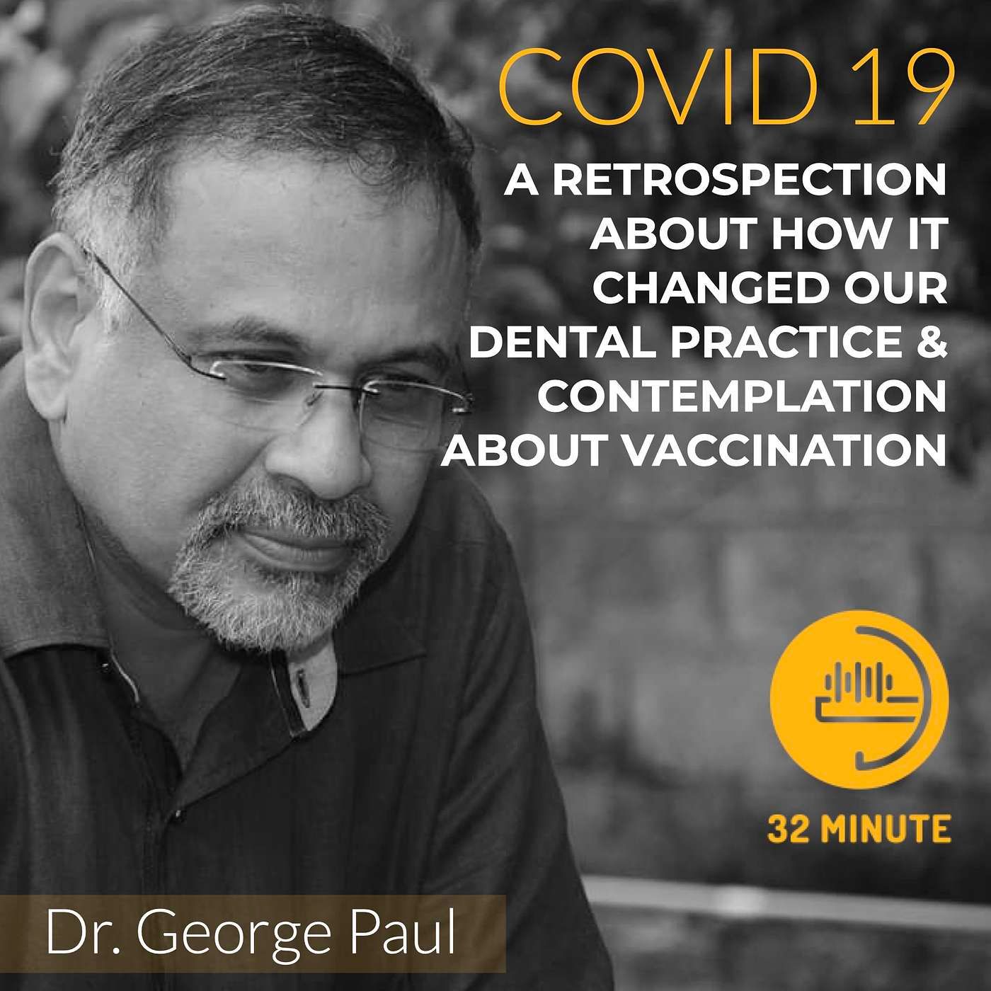 Retrospection into how COVID affected dentistry and contemplation about vaccination episode artwork