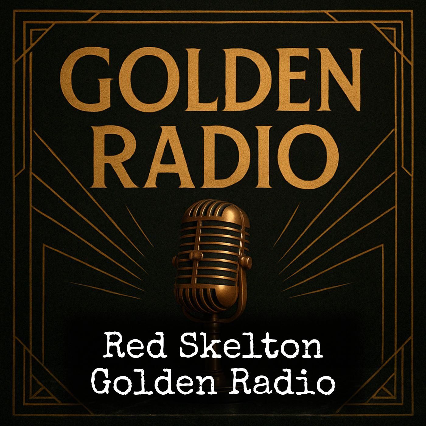 Red Skelton - Golden Radio