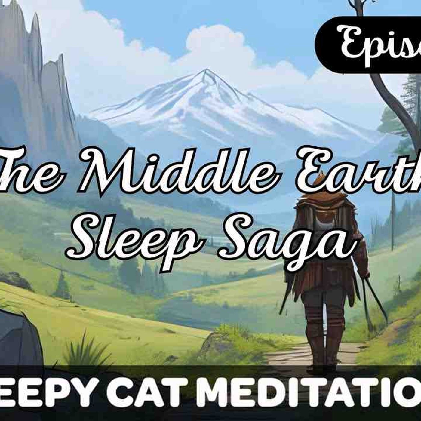 _Hiking With The Ranger_ - _NEW_ - The Middle Earth Sleep Saga (Episode 10)(MP3_160K) episode artwork