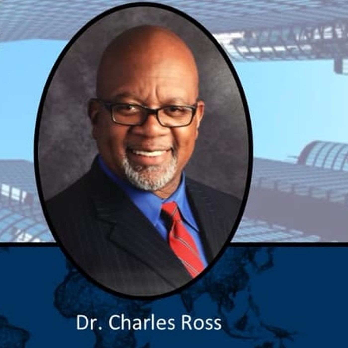 Global Legacy & Wealth Building: Your Personal Finance Series: Dr. Charles Ross