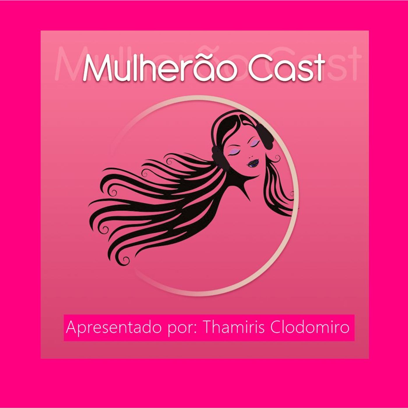 MulherãoCast