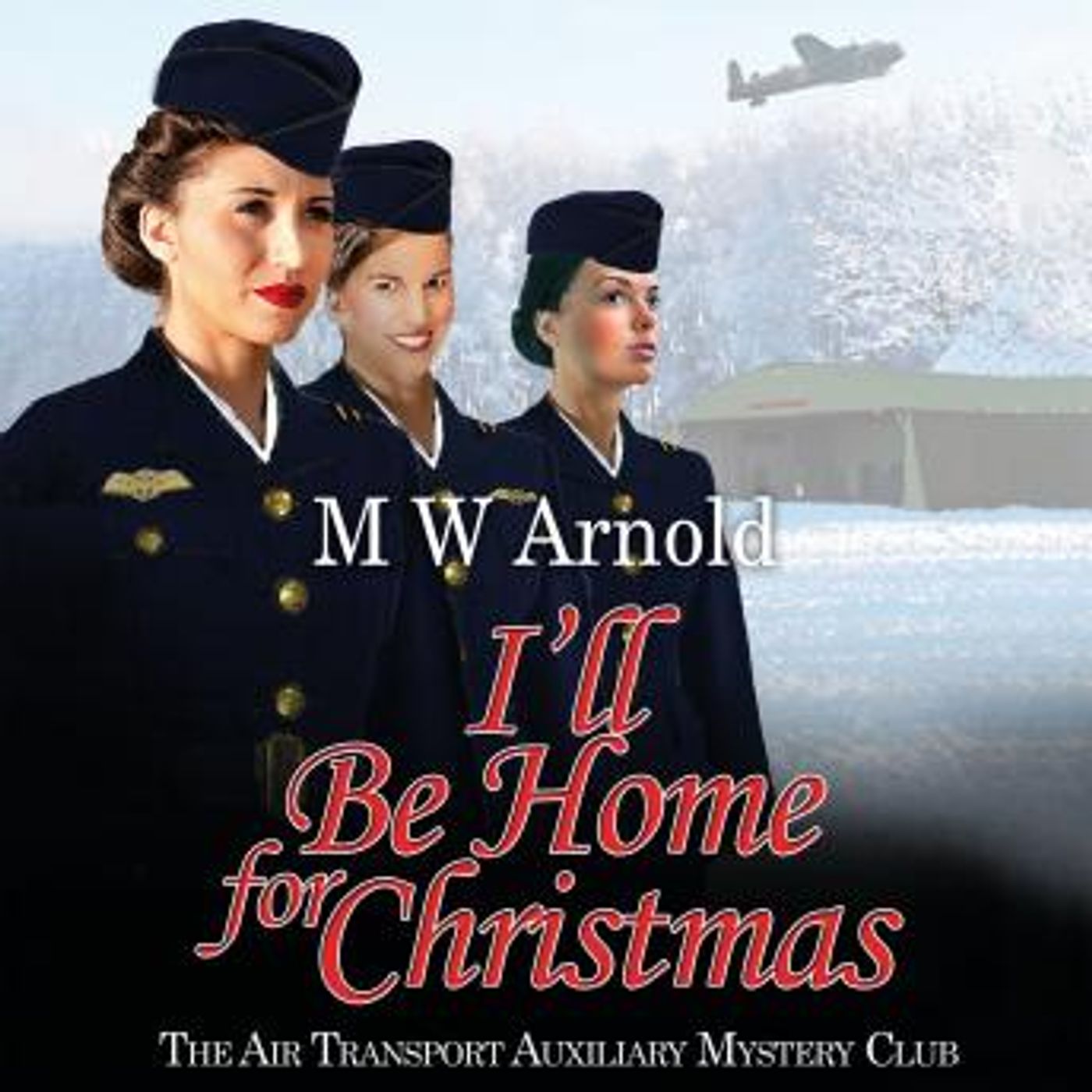 I'll Be Home for Christmas by M.W. Arnold episode artwork