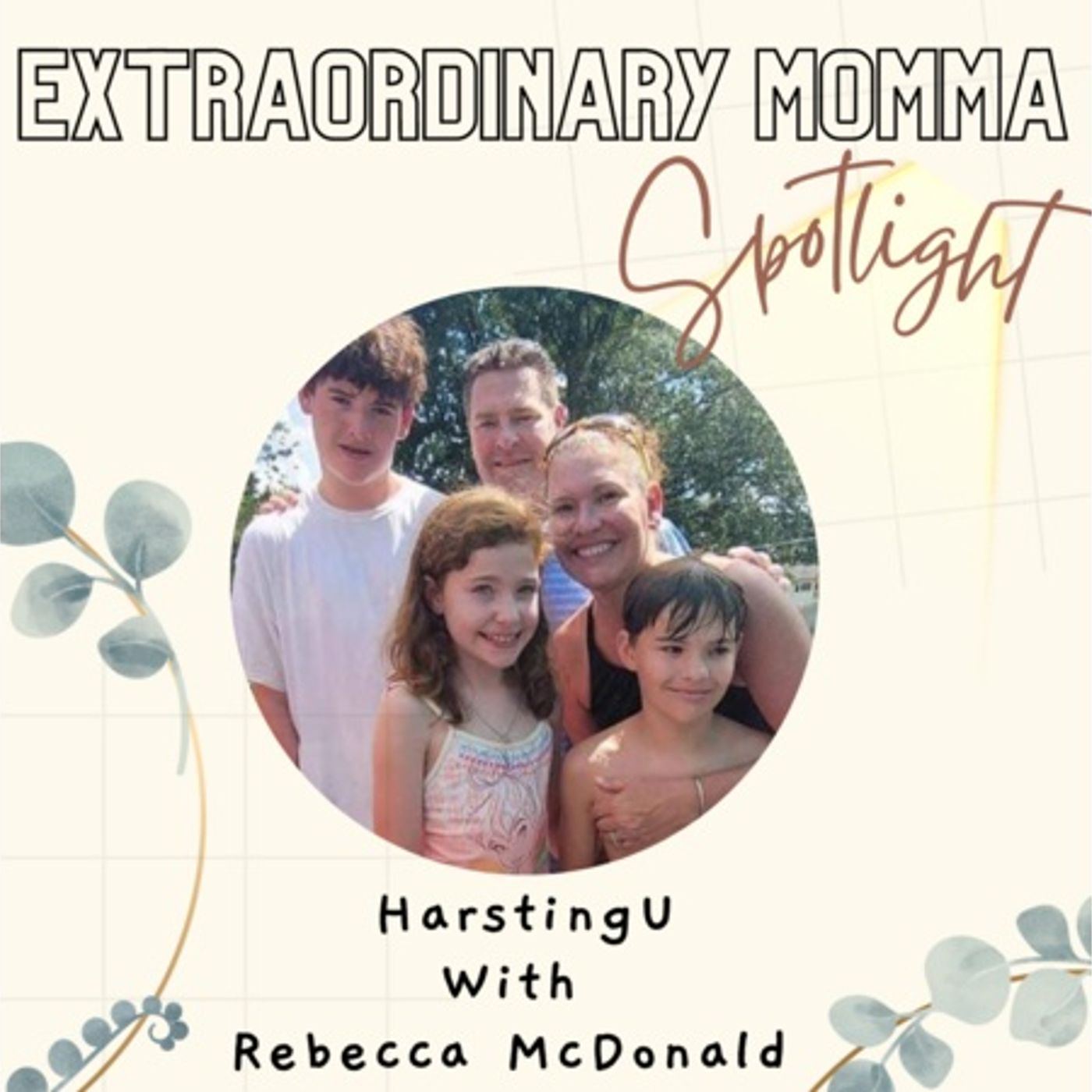 Extraordinary Momma Spotlight: Rebecca episode artwork