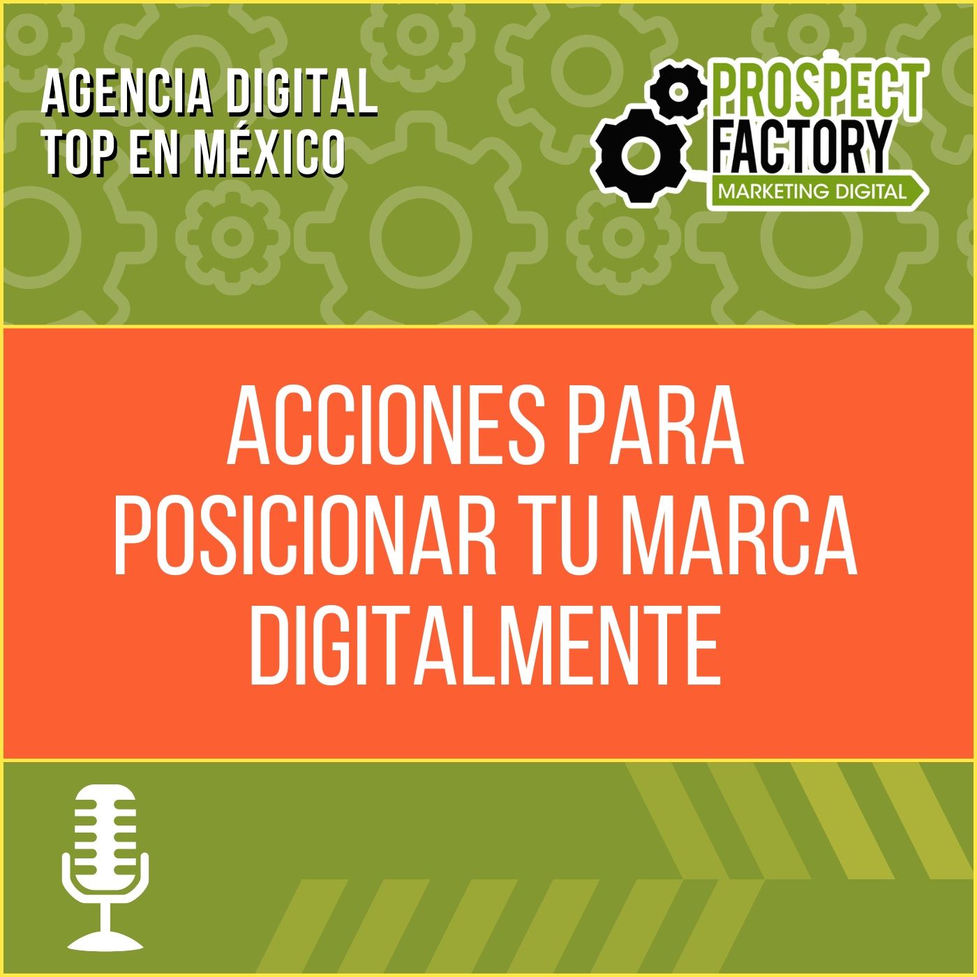 Posiciona tu Marca Digitalmente | Prospect Factory episode artwork