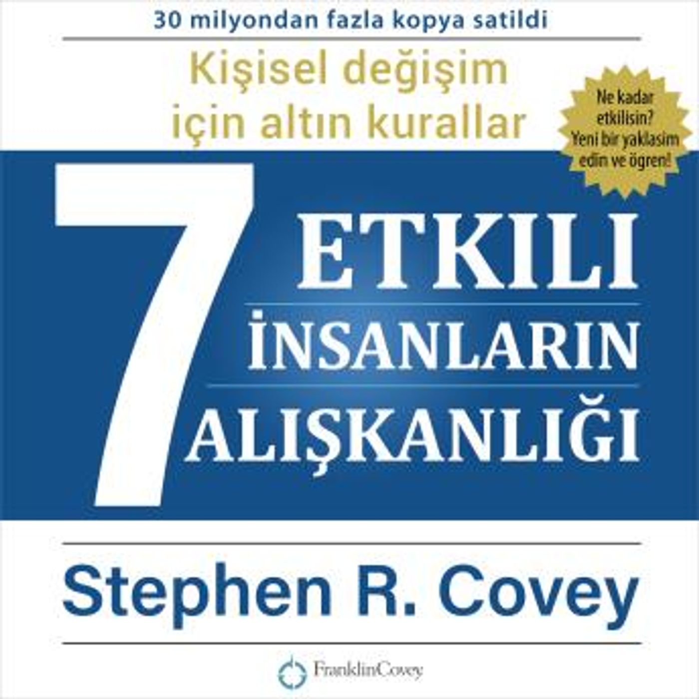 [Turkish] - Etkili İnsanların 7 Alışkanlığı. Kişisel değişim konusunda güçlü dersler by Stephen R. Covey episode artwork