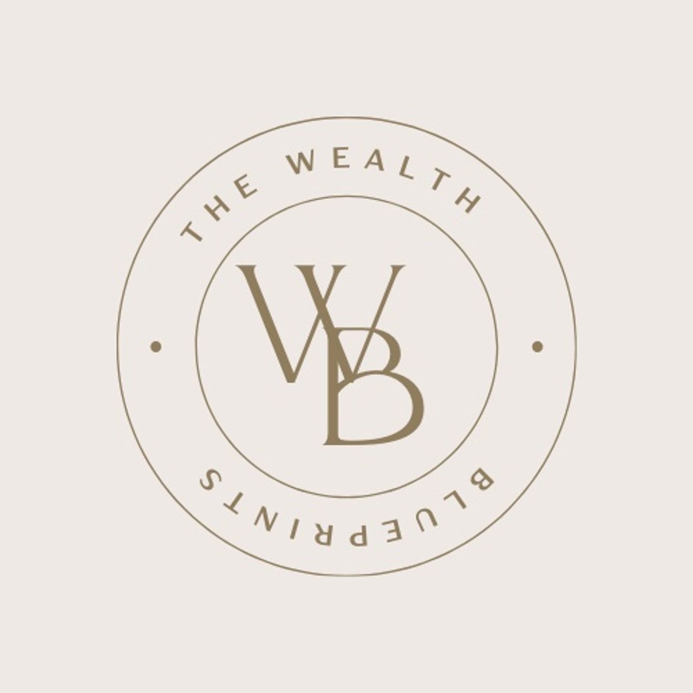 THE WEALTH BLUEPRINTS podcast artwork