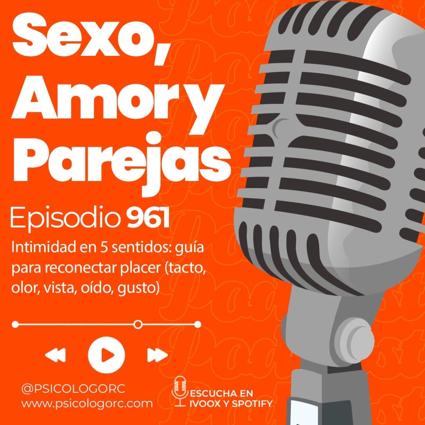 E961 Intimidad en 5 sentidos: guía para reconectar placer (tacto, olor, vista, oído, gusto)