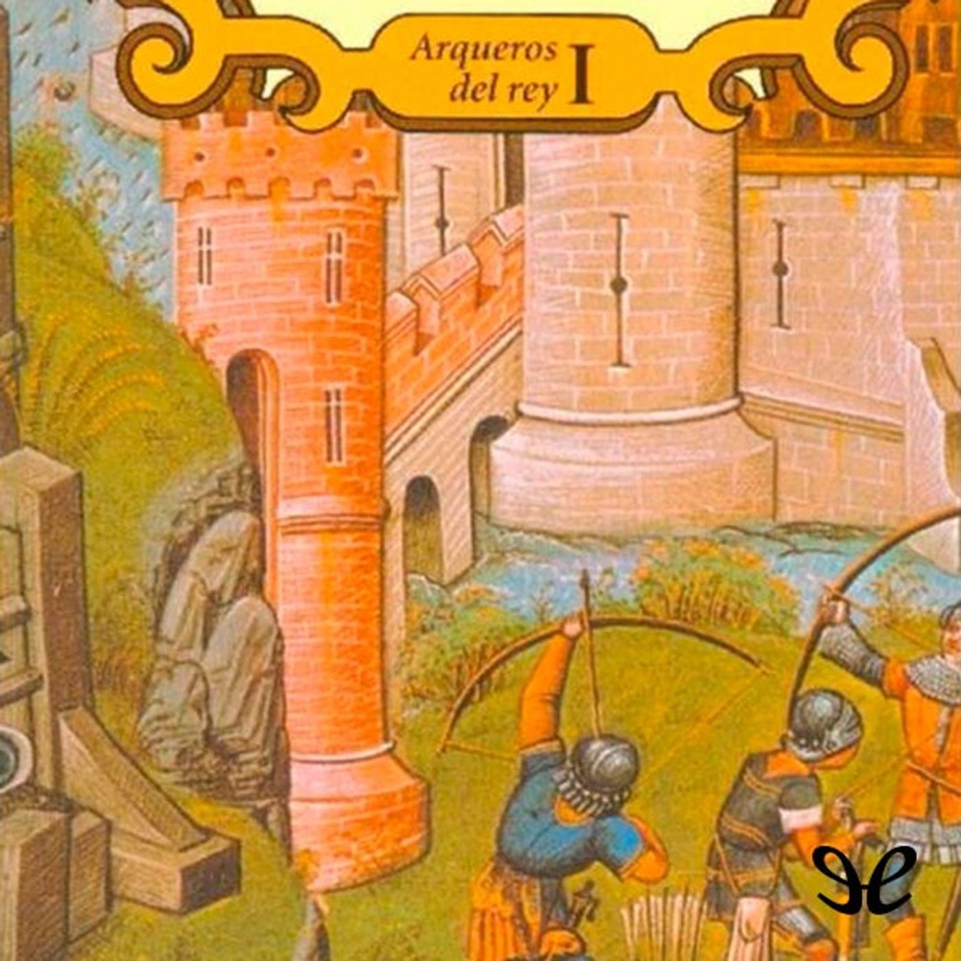 (Resumen) Arqueros del rey - Bernard Cornwell