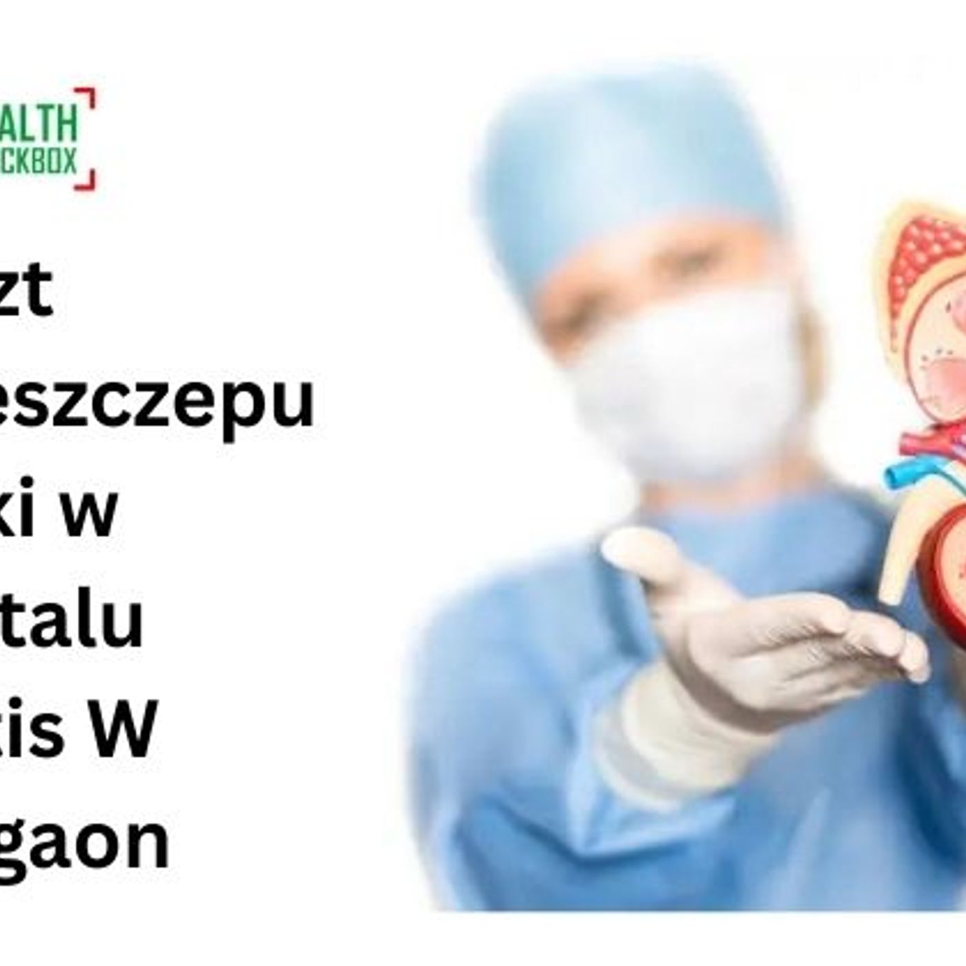 Która fabryka wpływa na koszt przeszczepu nerki w szpitalu Fortis w Gurgaon episode artwork
