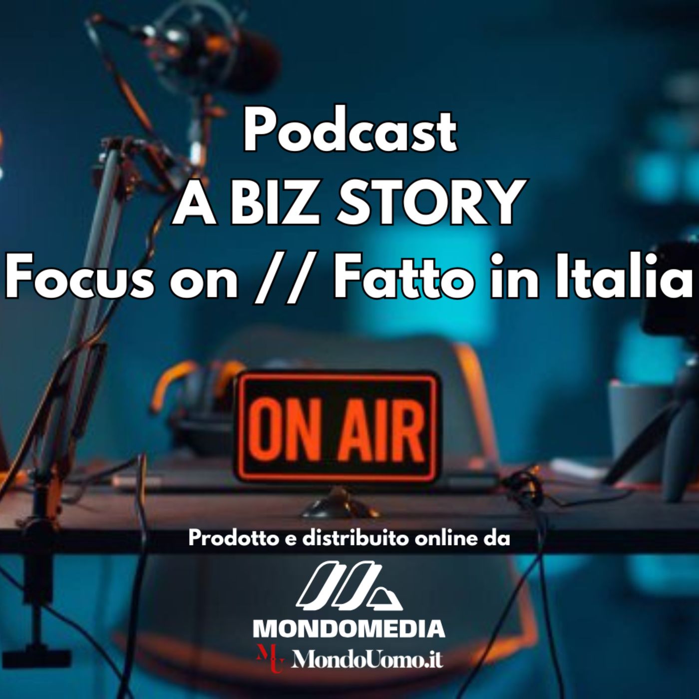 Podcast Sul Made In Italy A Biz Story Focus On Fatto in Italia