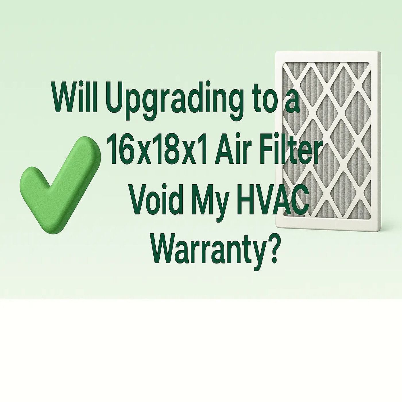 Will upgrading to a 16x18x1 air filter void my HVAC warranty? episode artwork