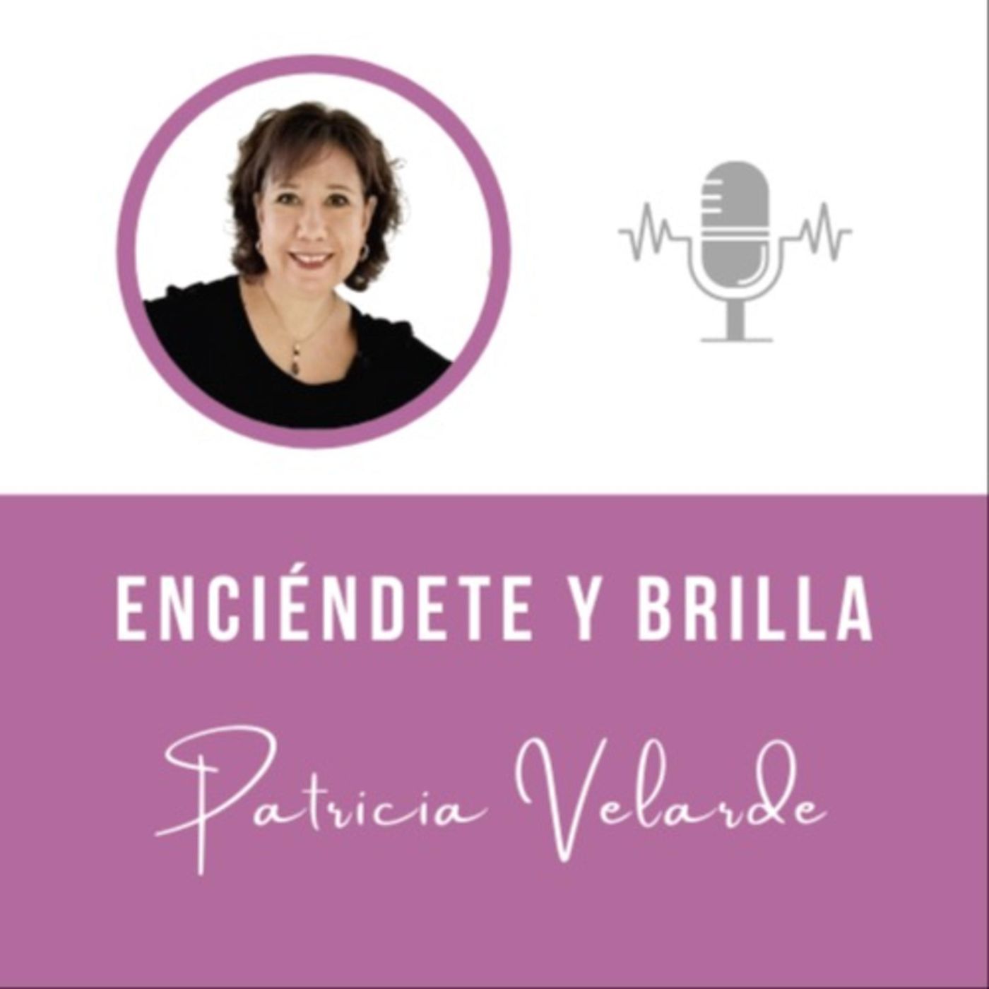 PATRICIA VELARDE - Enciéndete y Brilla