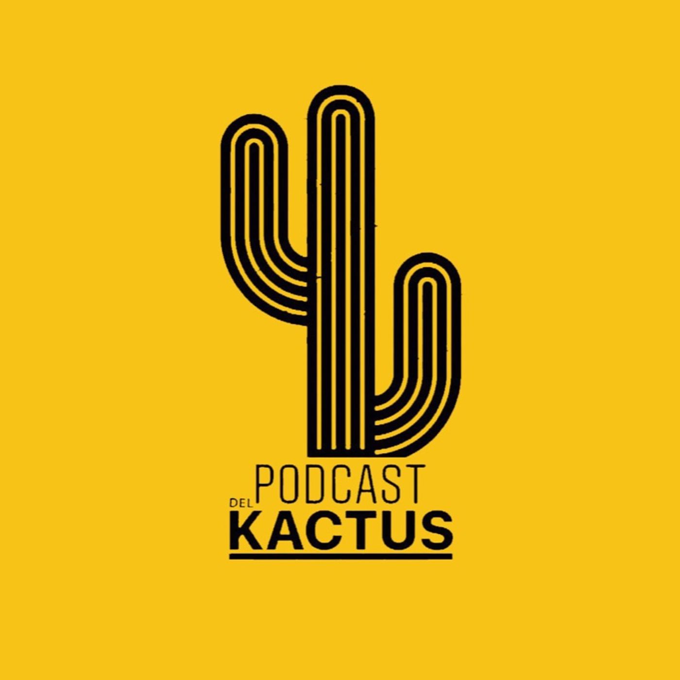 Podcast del Kactus