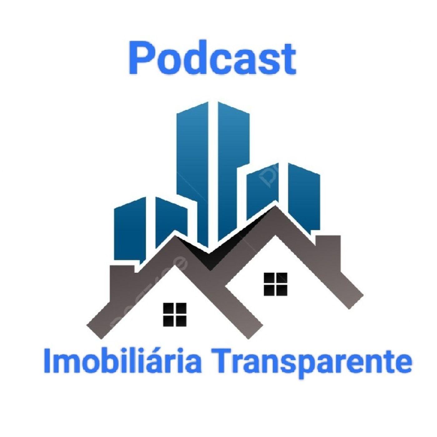 Episódio 1- Podcast Imobiliária Transparente episode artwork