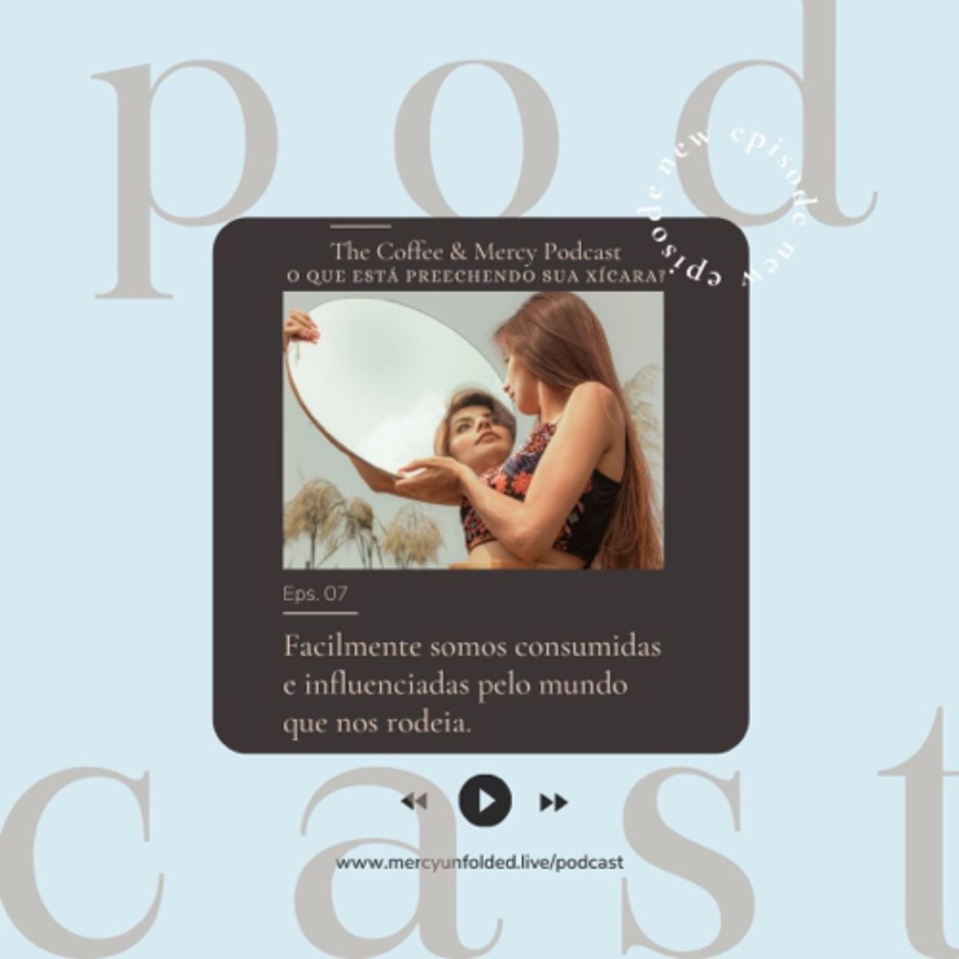 The Coffee and Mercy Podcast