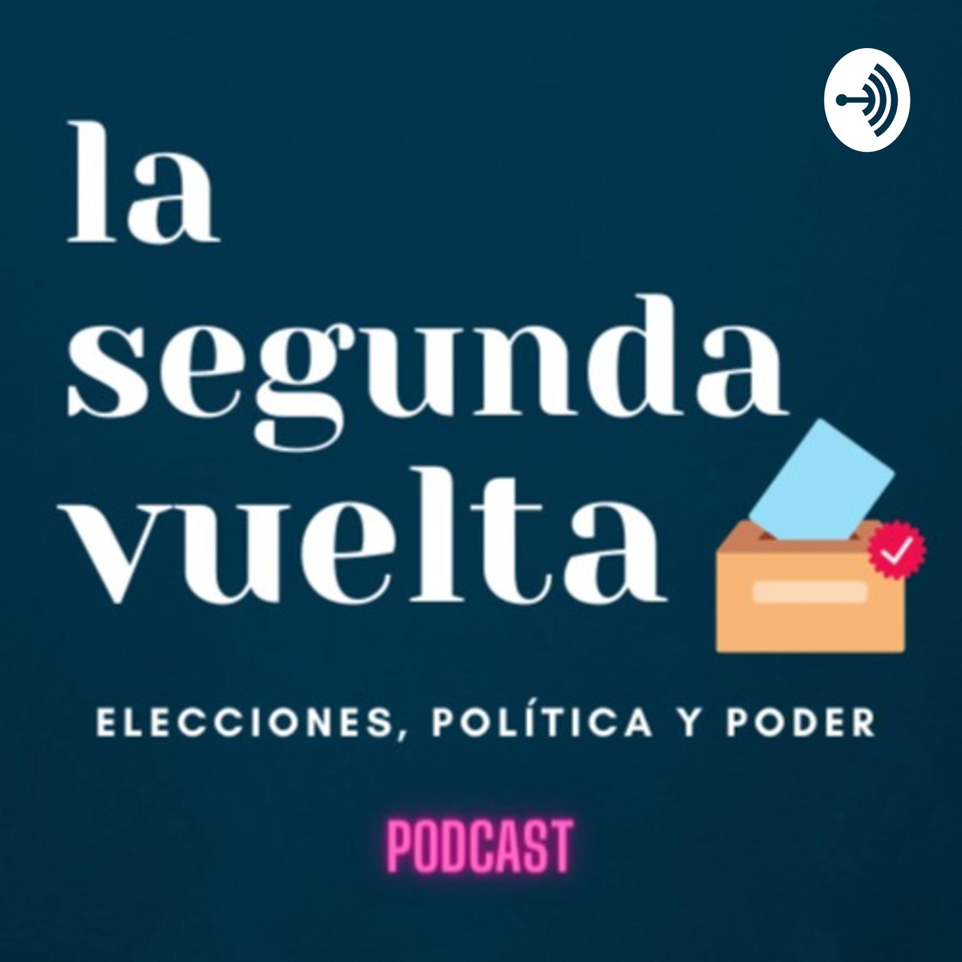 La Segunda Vuelta\'s podcast
