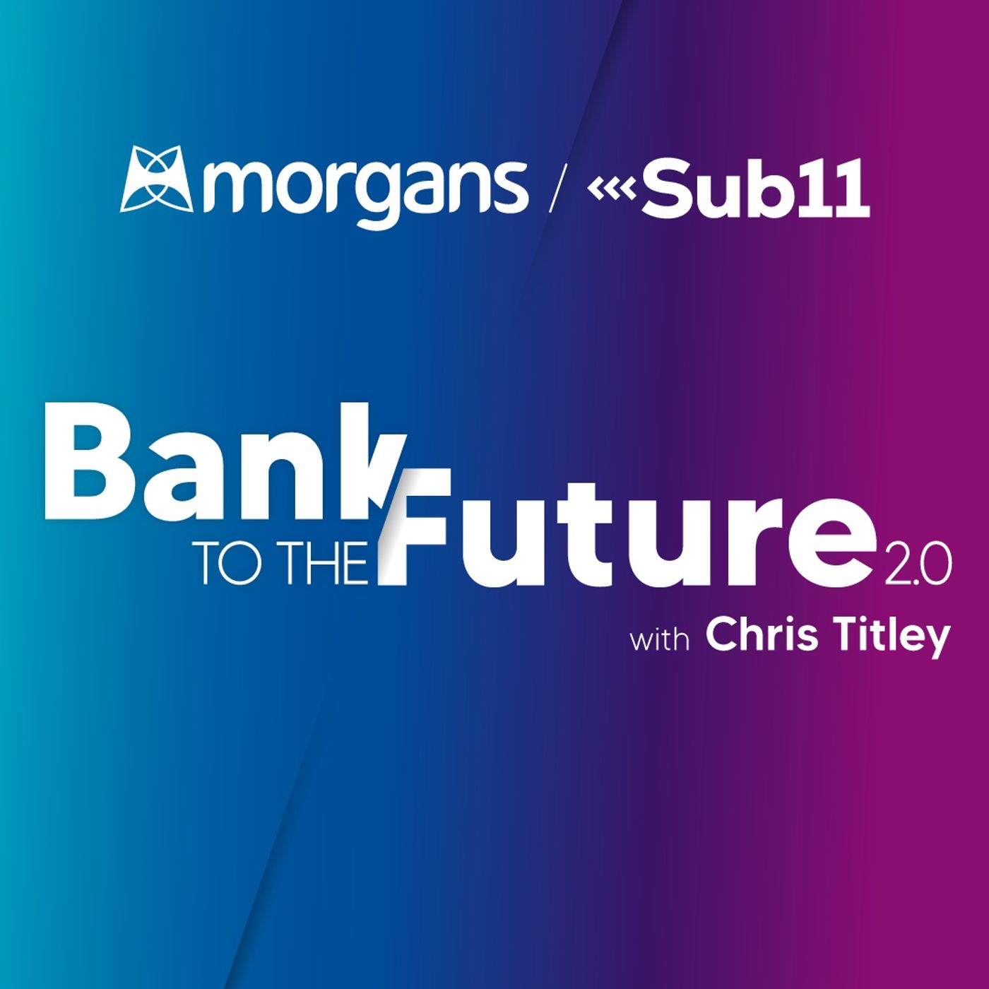 Bank to the Future 2.0 with Chris Titley