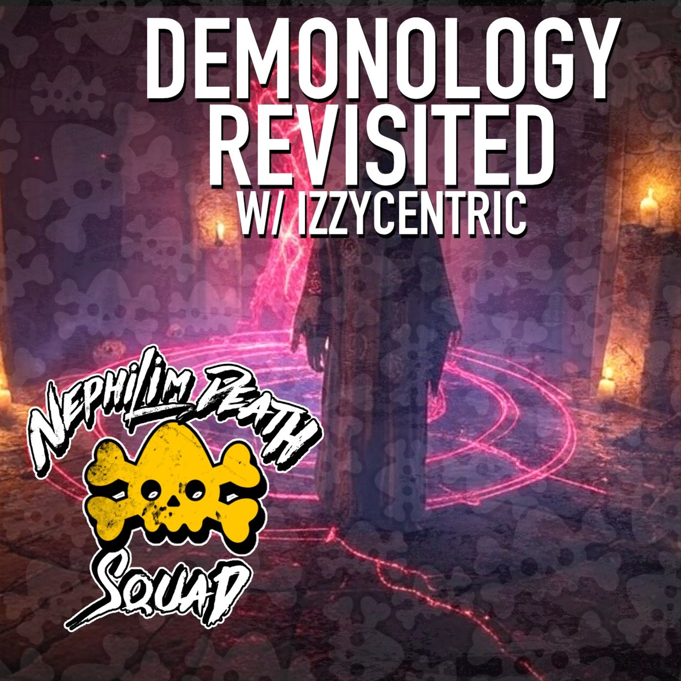 127: Demonology Revisited w/ Izzycentric