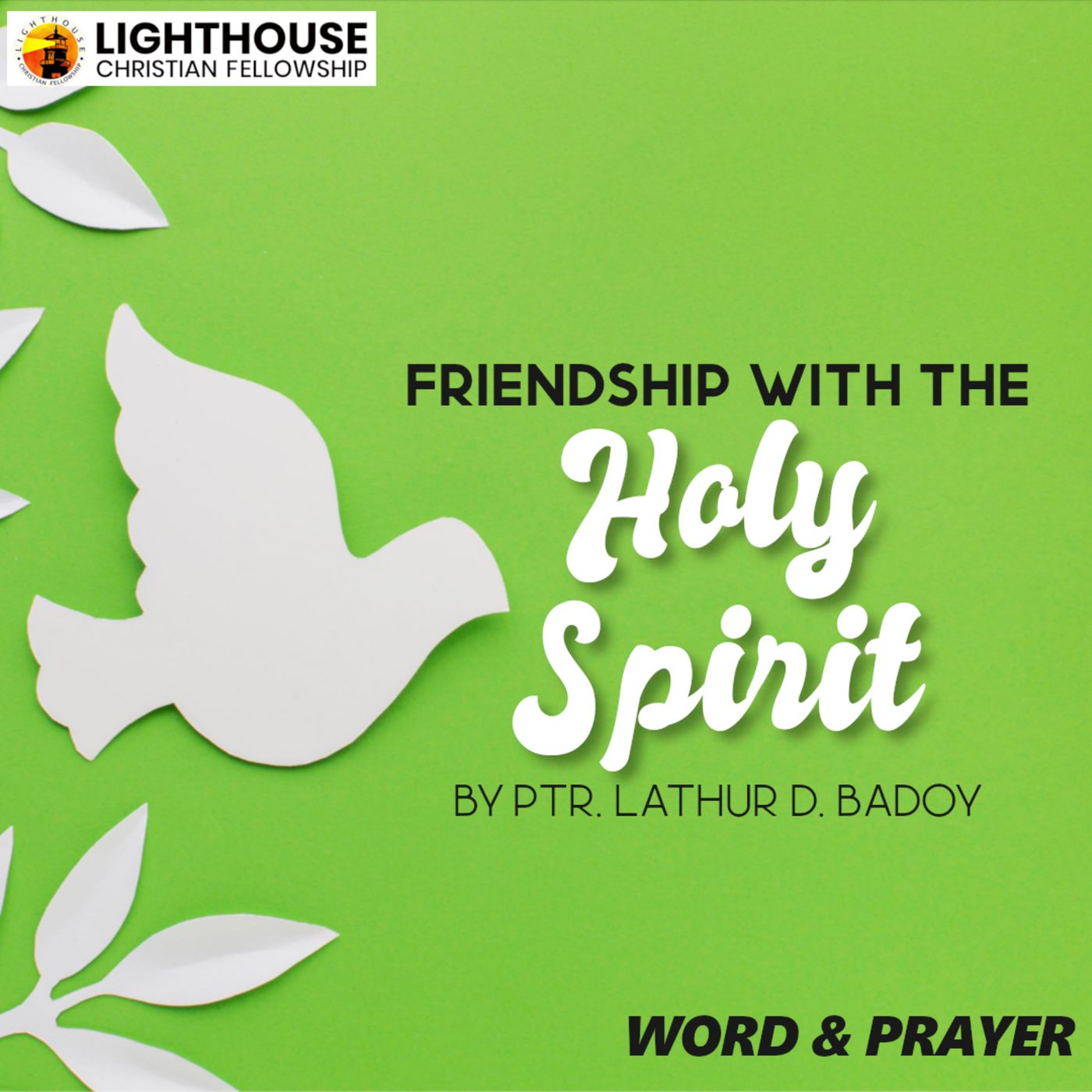 Friendship with the Holy Spirit by Ps Lathur Badoy