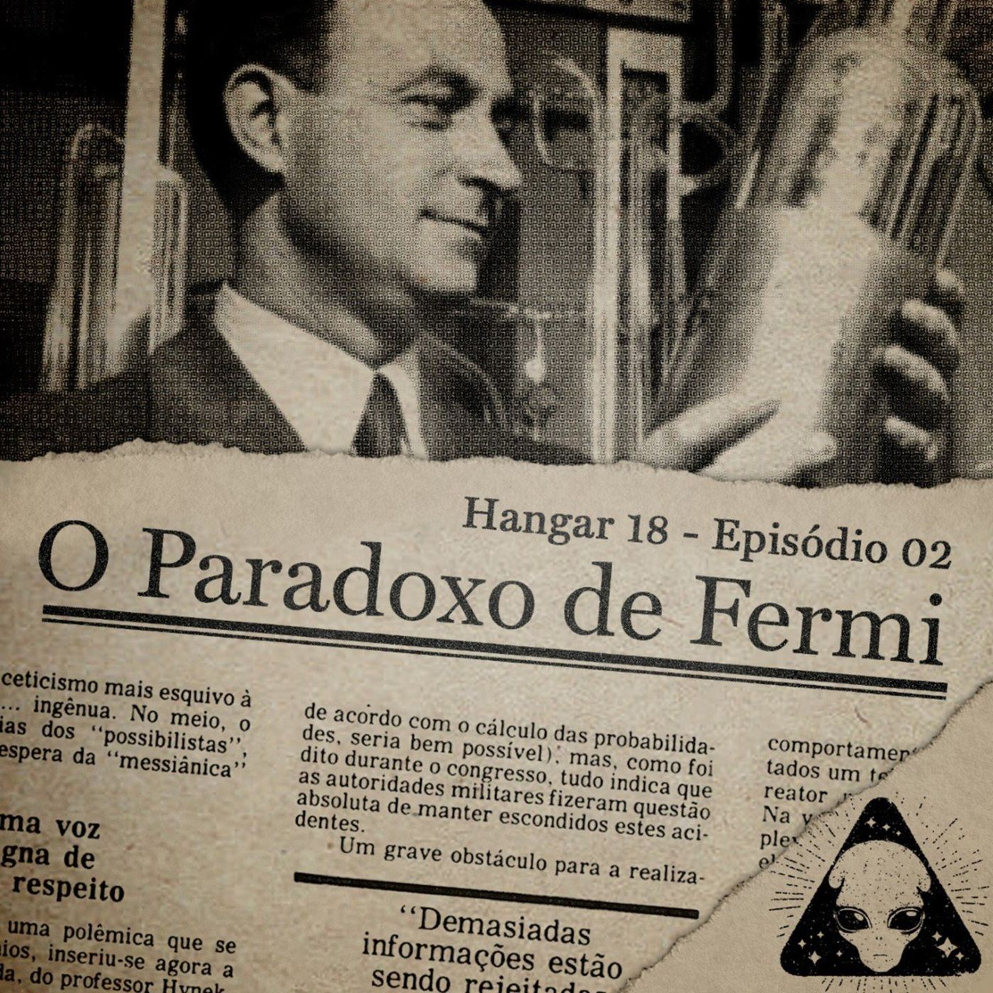 Hangar 18 - Ep 02 - O Paradoxo de Fermi