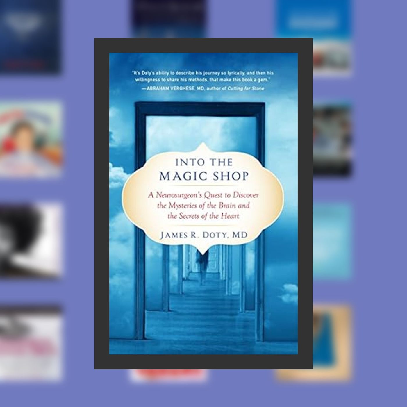 Download PDF Into the Magic Shop: A Neurosurgeon's Quest to Discover the Mysteries of the Brain and the Secrets of the Heart By  J episode artwork