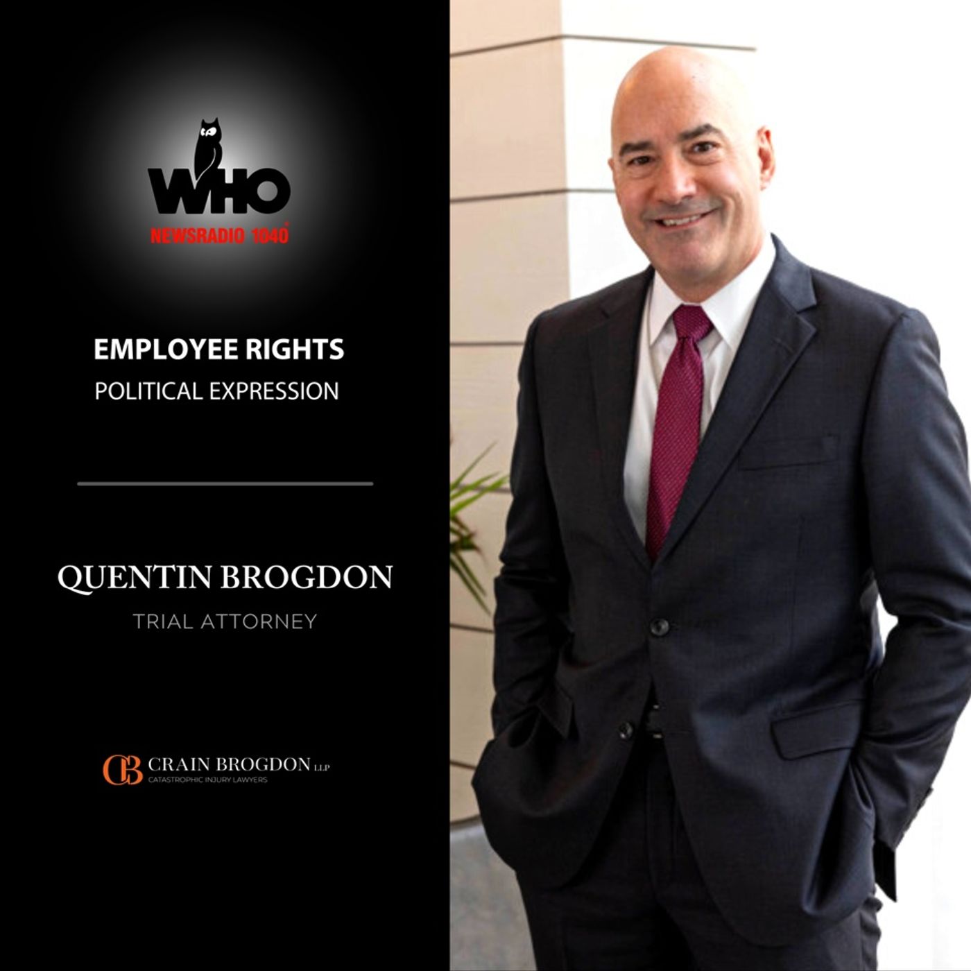 Quentin Brogdon | Crain Brogdon, LLP - Talk Radio WHO, Employee rights and political expression | 1/10/22 episode artwork