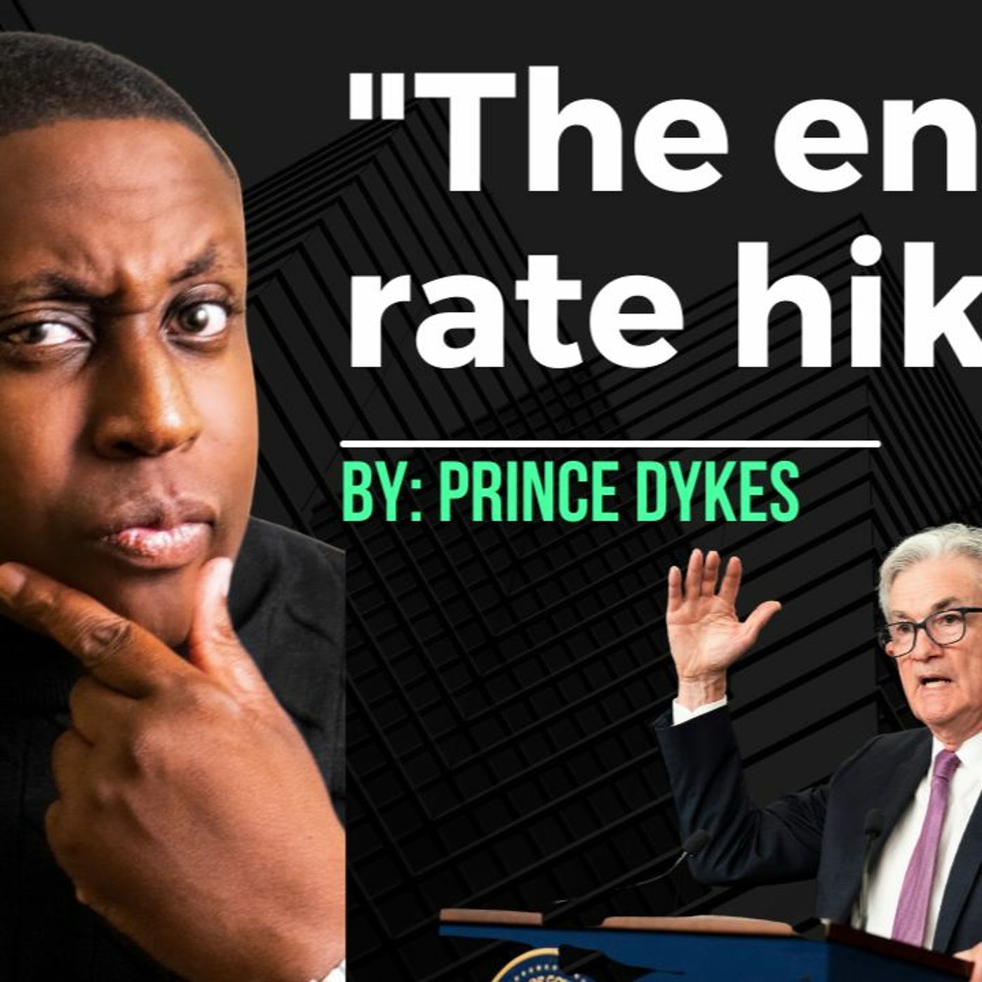 The End Of Fed Rate Hikes  With Prince Dykes episode artwork