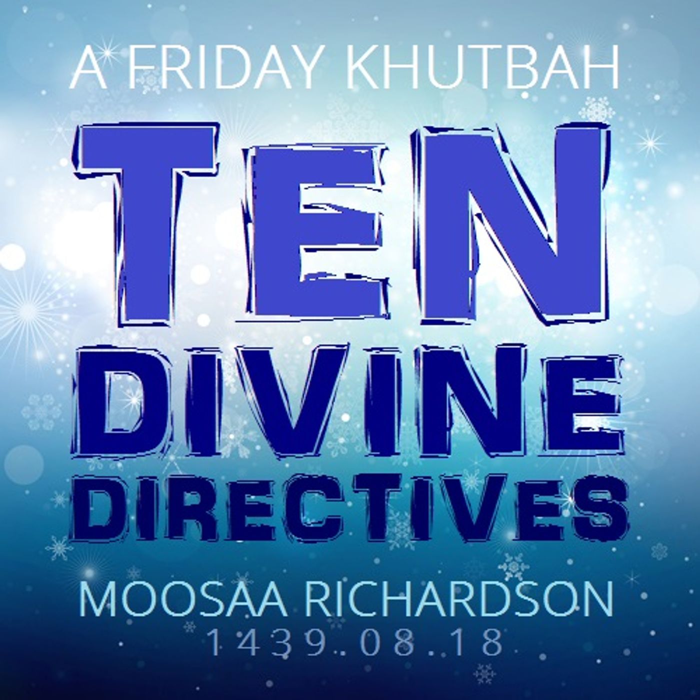 Khutbah: Ten Divine Directives from a Hadeeth Qudsee episode artwork