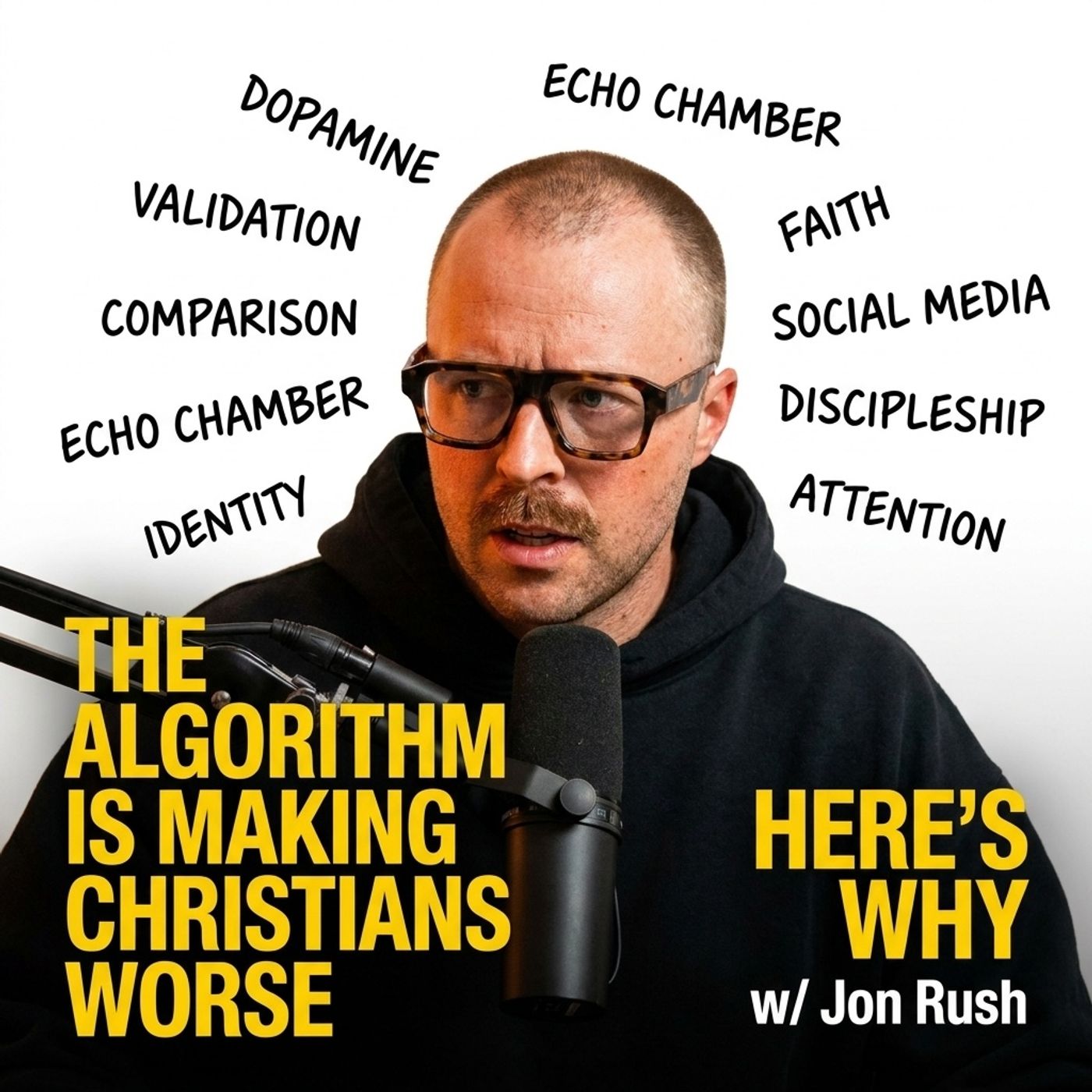 The Algorithm Is Making Christians Worse — Here’s Why w/ Jon Rush | KC Pod #33