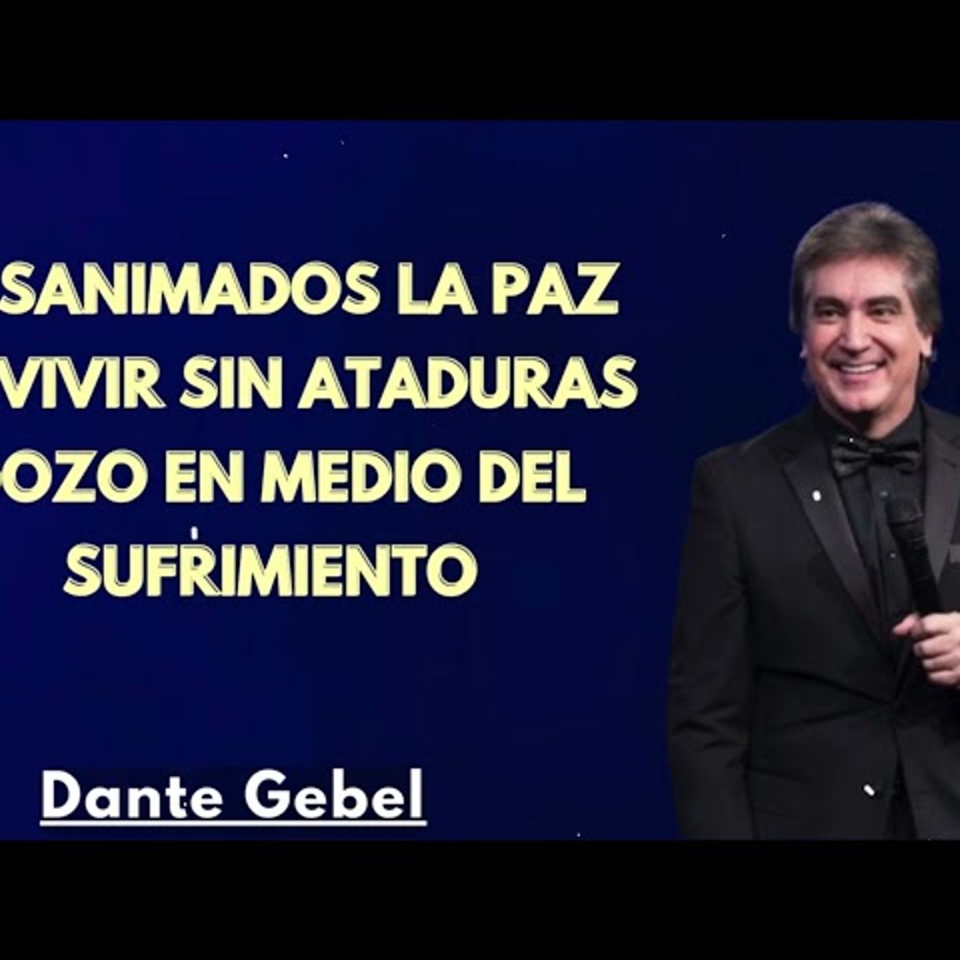 Desanimados La paz de vivir sin ataduras Gozo en medio del sufrimiento - Predicas de Dante Gebel