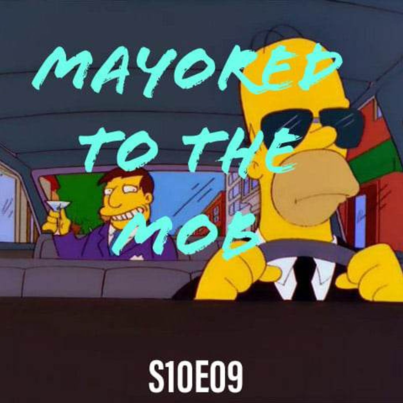 178) S10E09 (Mayored to the Mob) - podcast episode cover