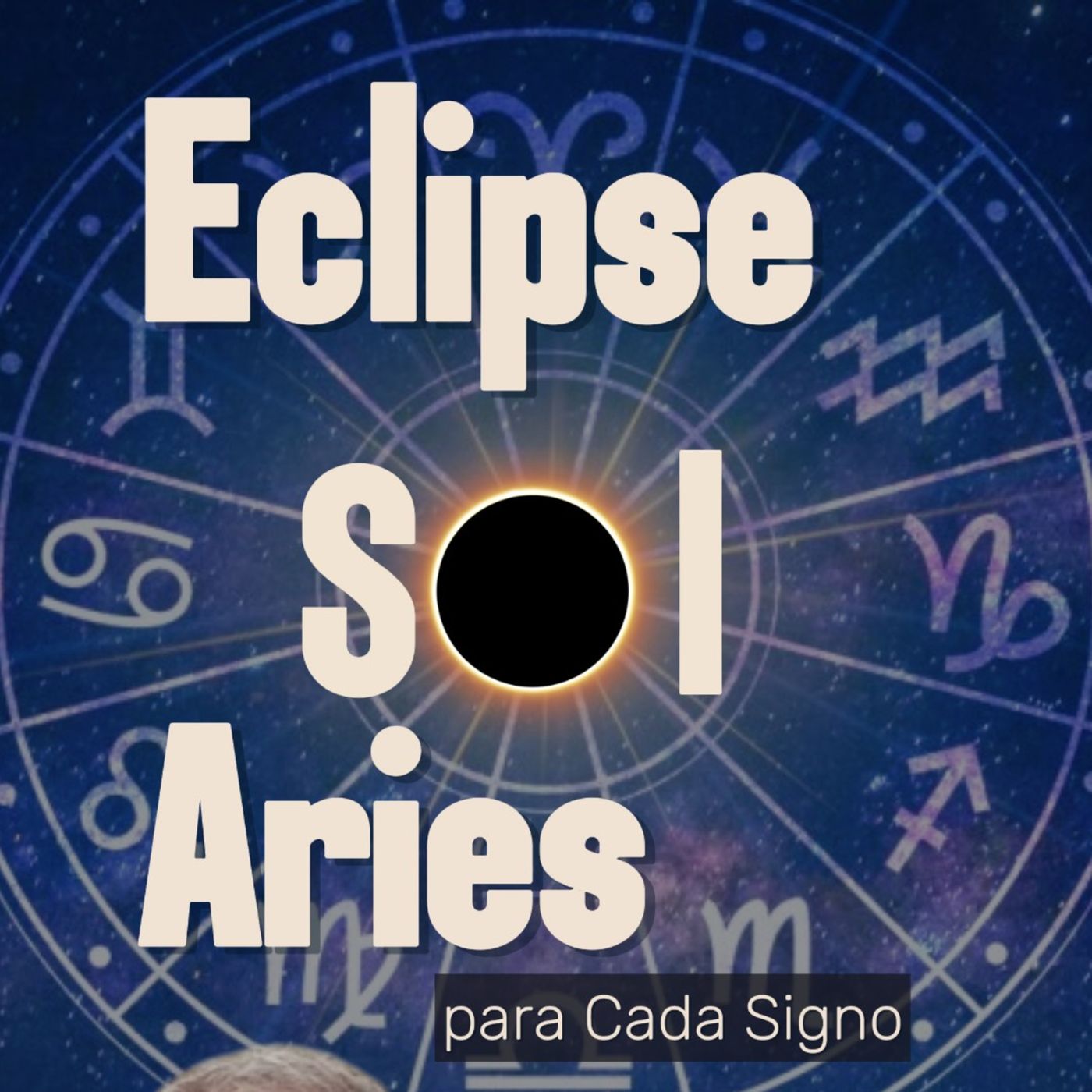 Más Allá de la Predicción: El Eclipse de Sol en Aries y su Impacto en los 12 Signos episode artwork