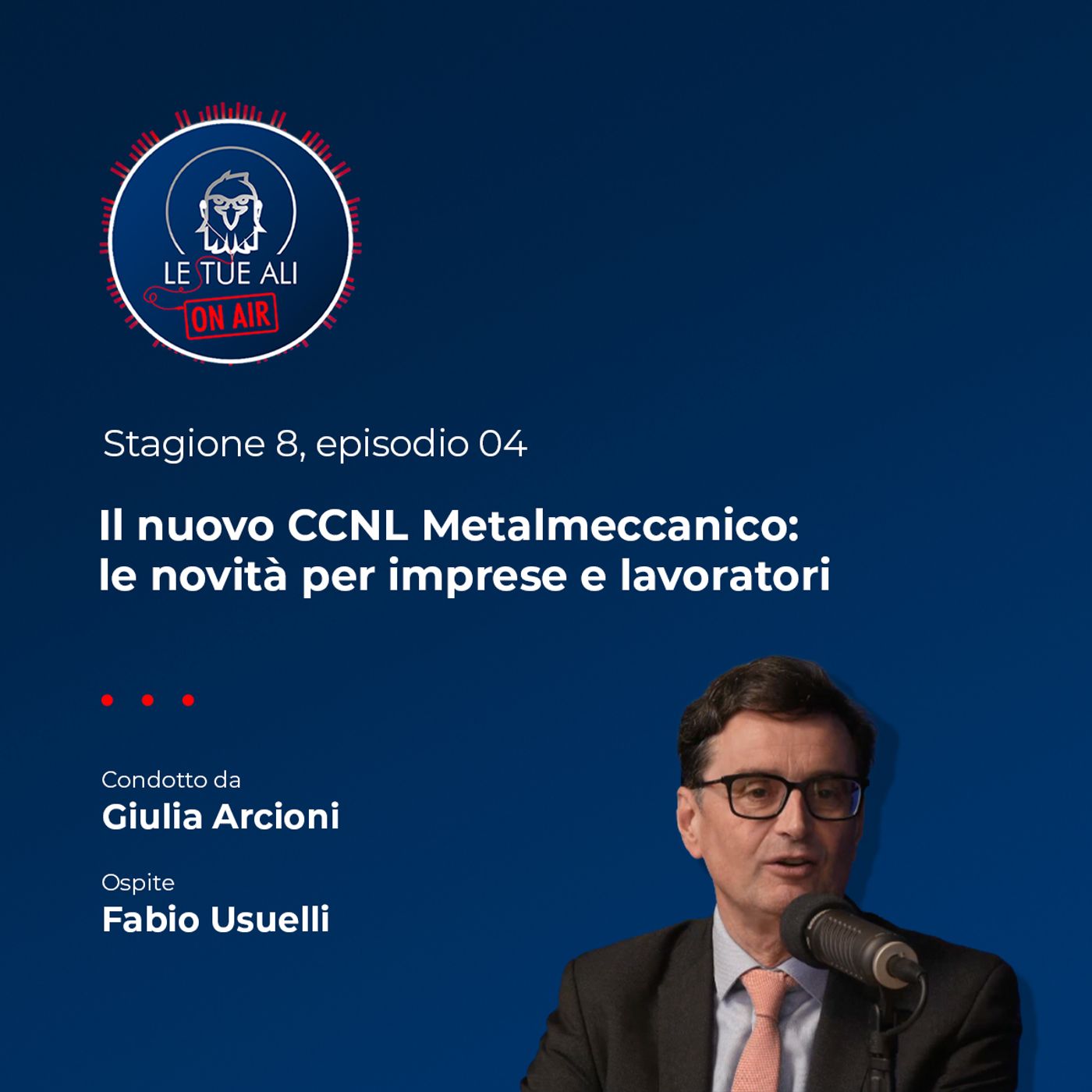 S8E04 - Il nuovo CCNL Metalmeccanici: le novità per imprese e lavoratori