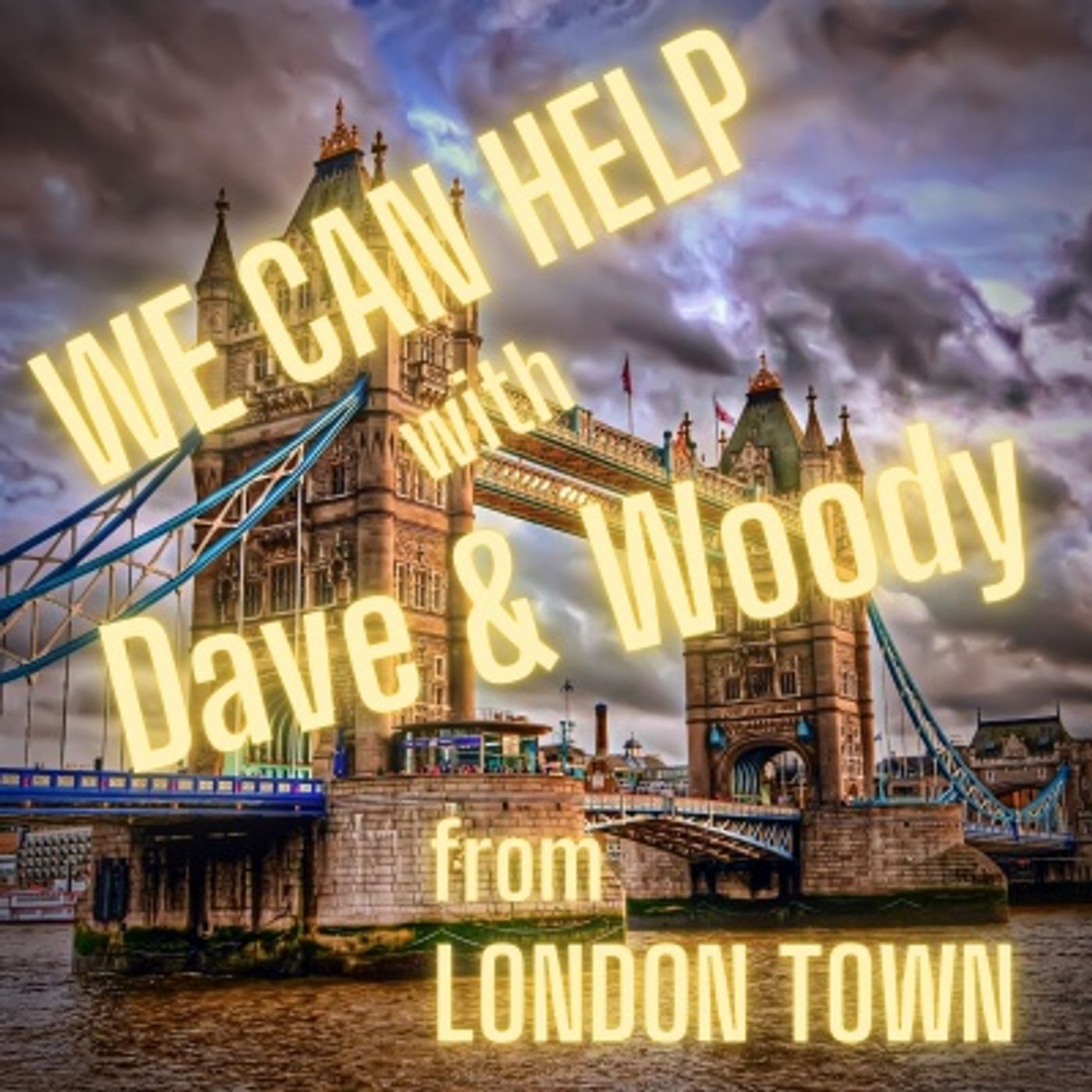 We Can Help With Dave & Woody
