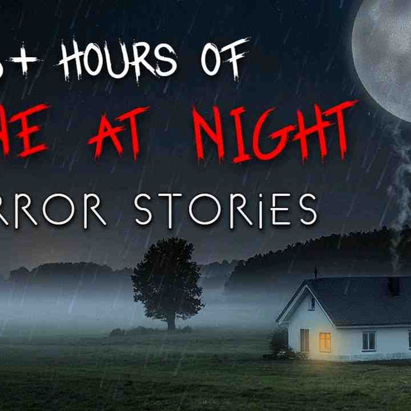 3  Hours of Rainy Alone at Night Horror Stories(MP3_160K) episode artwork