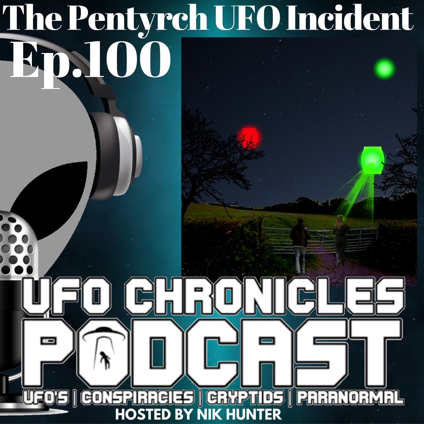 Ep.100 The Pentyrch UFO Incident