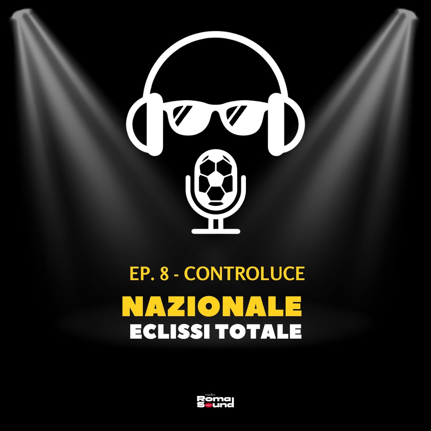 CONTROLUCE - Ep. 8 | Nazionale: eclissi totale episode artwork