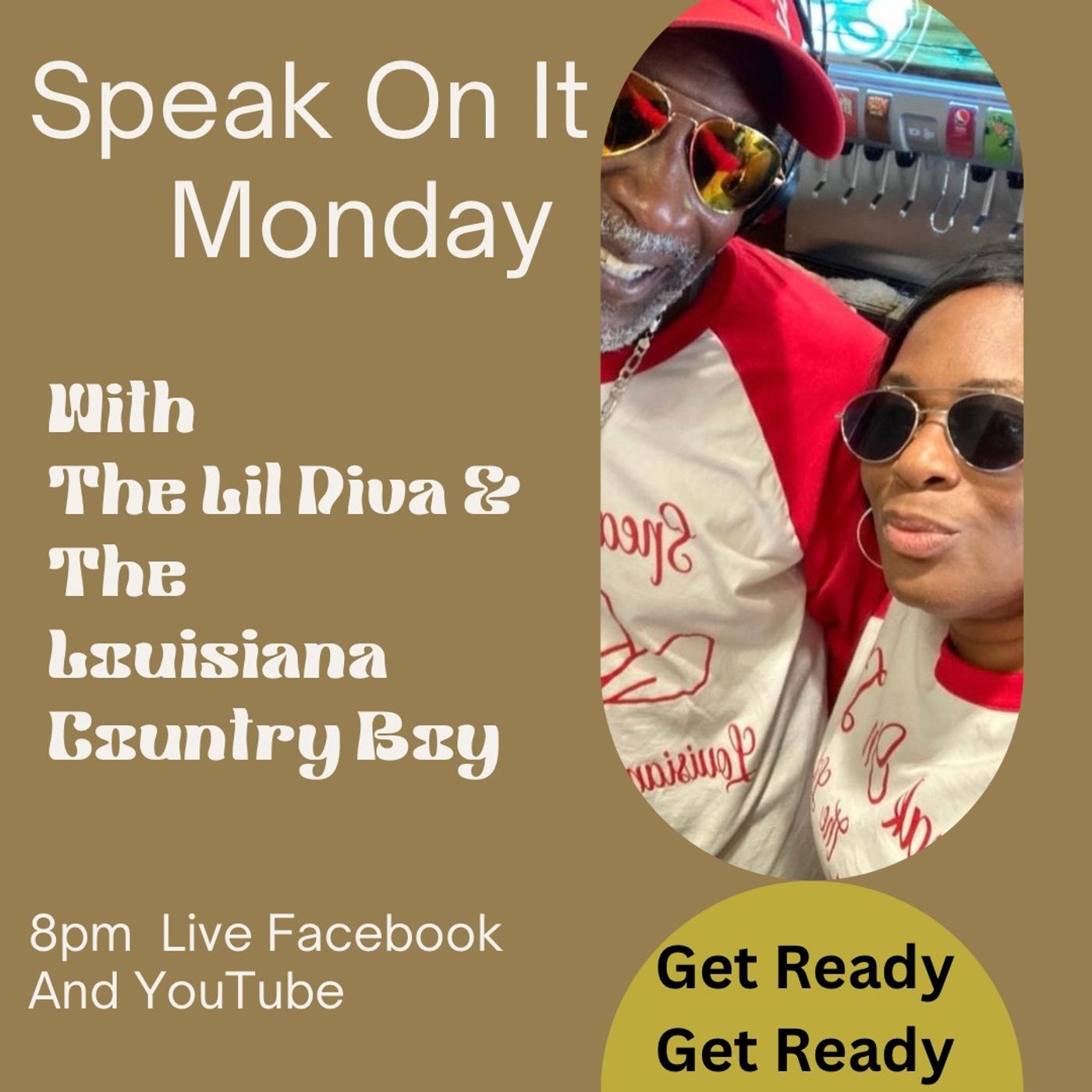 Monday Night Speak On It with The Louisiana Country Boy & The Lil Diva
