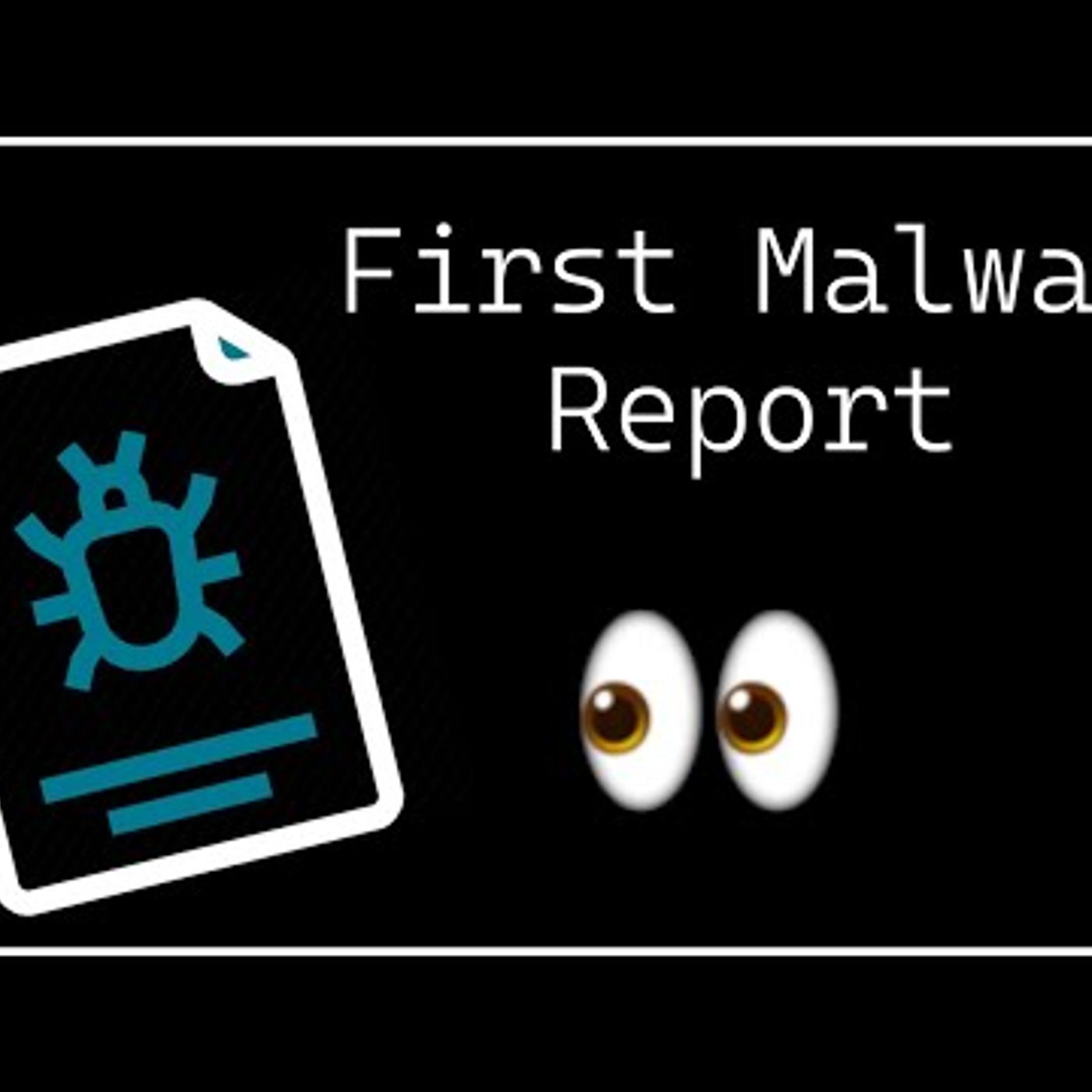 Writing my First Malware Report :) episode artwork
